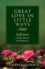 Great Love in Little Ways – Reflections on the Power of Kindness
