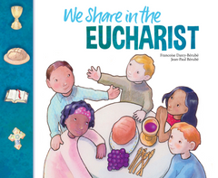 First Eucharist: We Share in the Eucharist