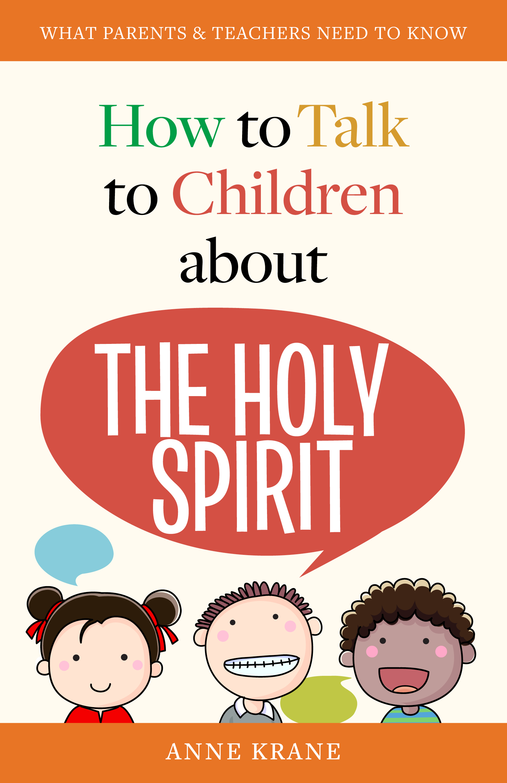 Catholic Booklet How to Talk to Children about The Holy Spirit author Anne Krane