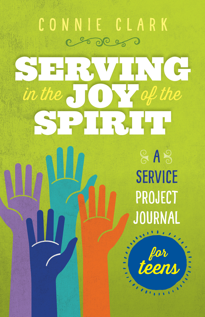 SALE! Serving in the Joy of the Spirit - A Service Project Journal for Teens