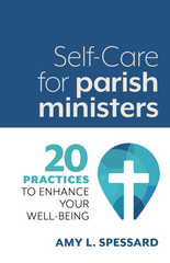 SALE - Self-Care for Parish Ministers: 20 Practices to Enhance your Well-being