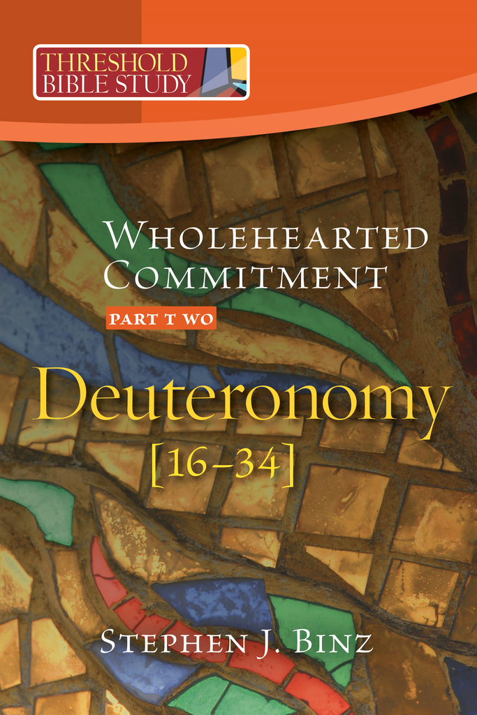 Threshold Bible Study: Wholehearted Commitment Part 2