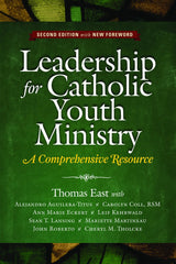 Leadership for Catholic Youth Ministry: A Comprehensive Resource