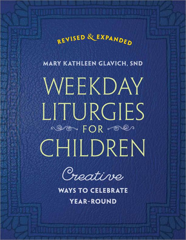Weekday Liturgies for Children, Revised Edition - Creative Ways to Celebrate Year-Round