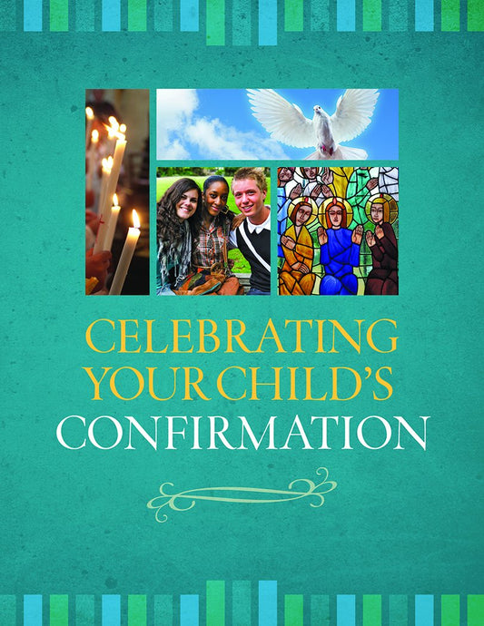 Celebrating Your Child's Confirmation