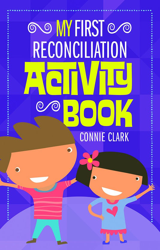 A depiction of the cover of 'My First Reconciliation Activity Book' by Connie Clark, featuring a boy and a girl on a purple backdrop.