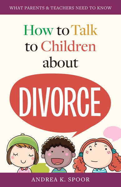 How to Talk to Children About Divorce | Bayard Faith Resources