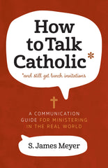 SALE - How to Talk Catholic