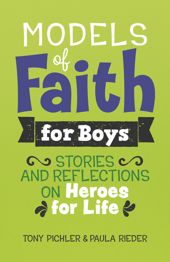 SALE - Models of Faith for Boys- Stories and Reflections on Heroes for Life