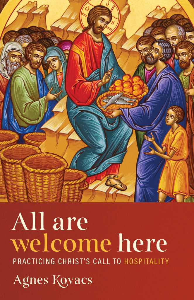 All Are Welcome Here - Practicing Christ’s Call to Hospitality
