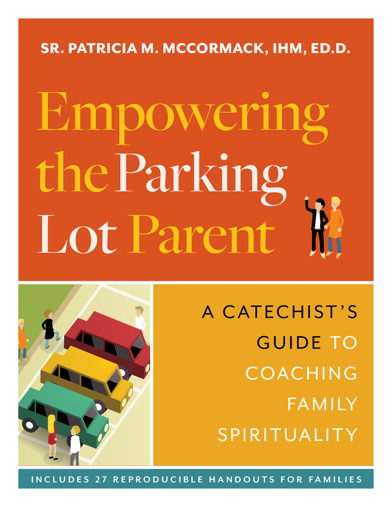 Empowering the Parking Lot Parent: A Catechist’s Guide to Coaching Family Spirituality