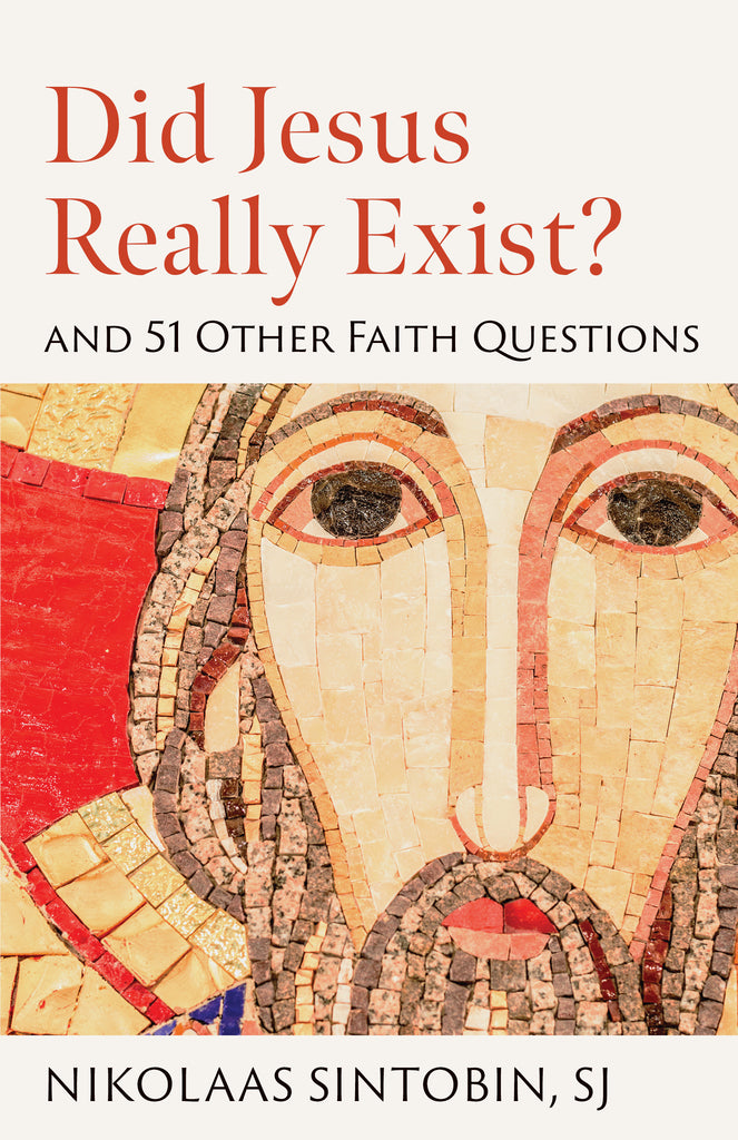 Did Jesus Really Exist? and 51 Other Questions