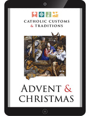 Catholic Customs & Traditions: Advent & Christmas FREE E-Resource