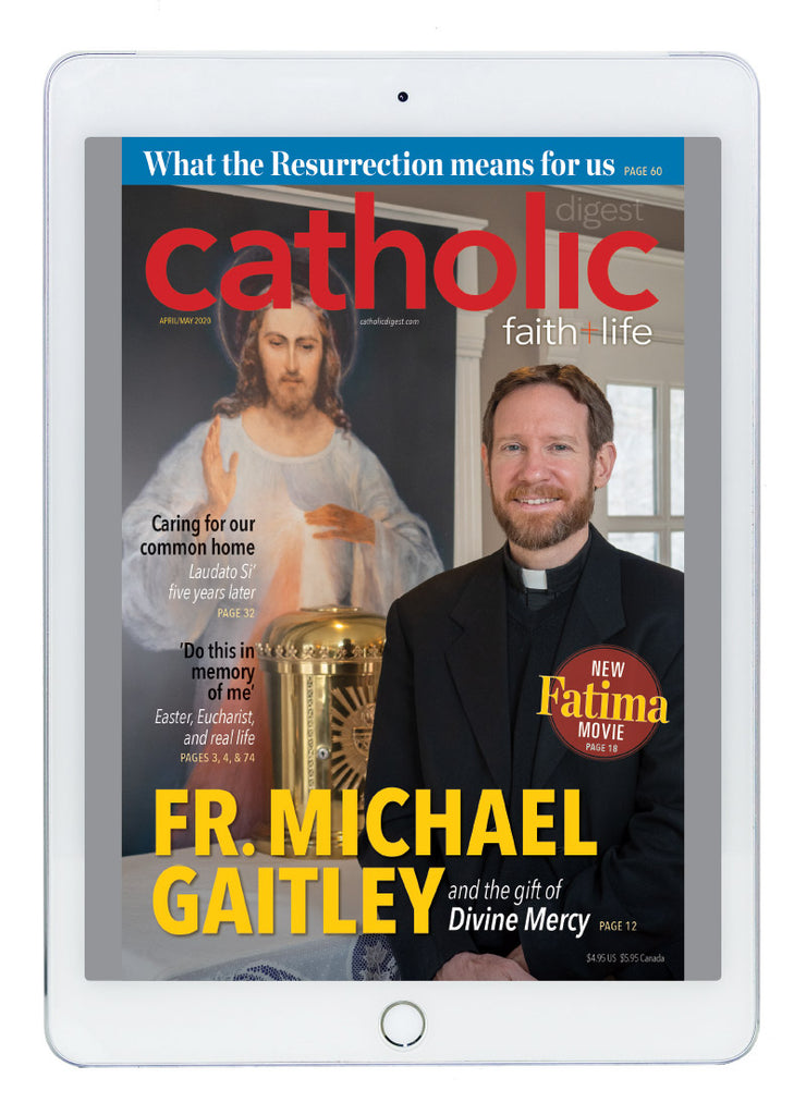 April/May 2020 Catholic Digest  Digital Edition
