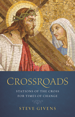 Crossroads: Stations of the Cross for Times of Change