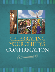 Celebrating Your Child's Confirmation