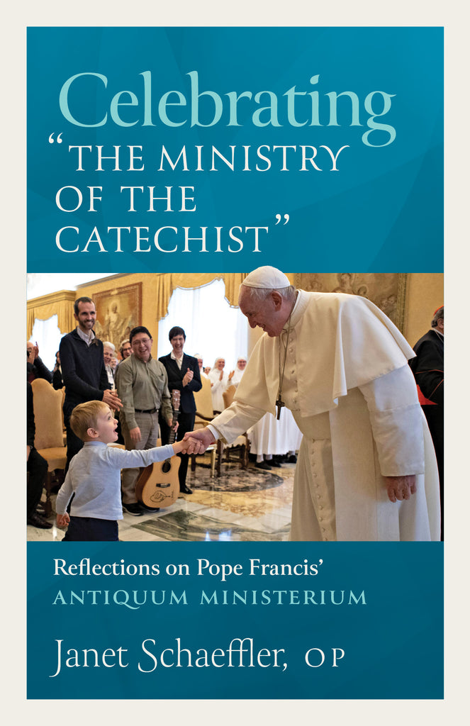 Celebrating "The Ministry of the Catechist": Reflections on Pope Francis' Antiquum Ministerium