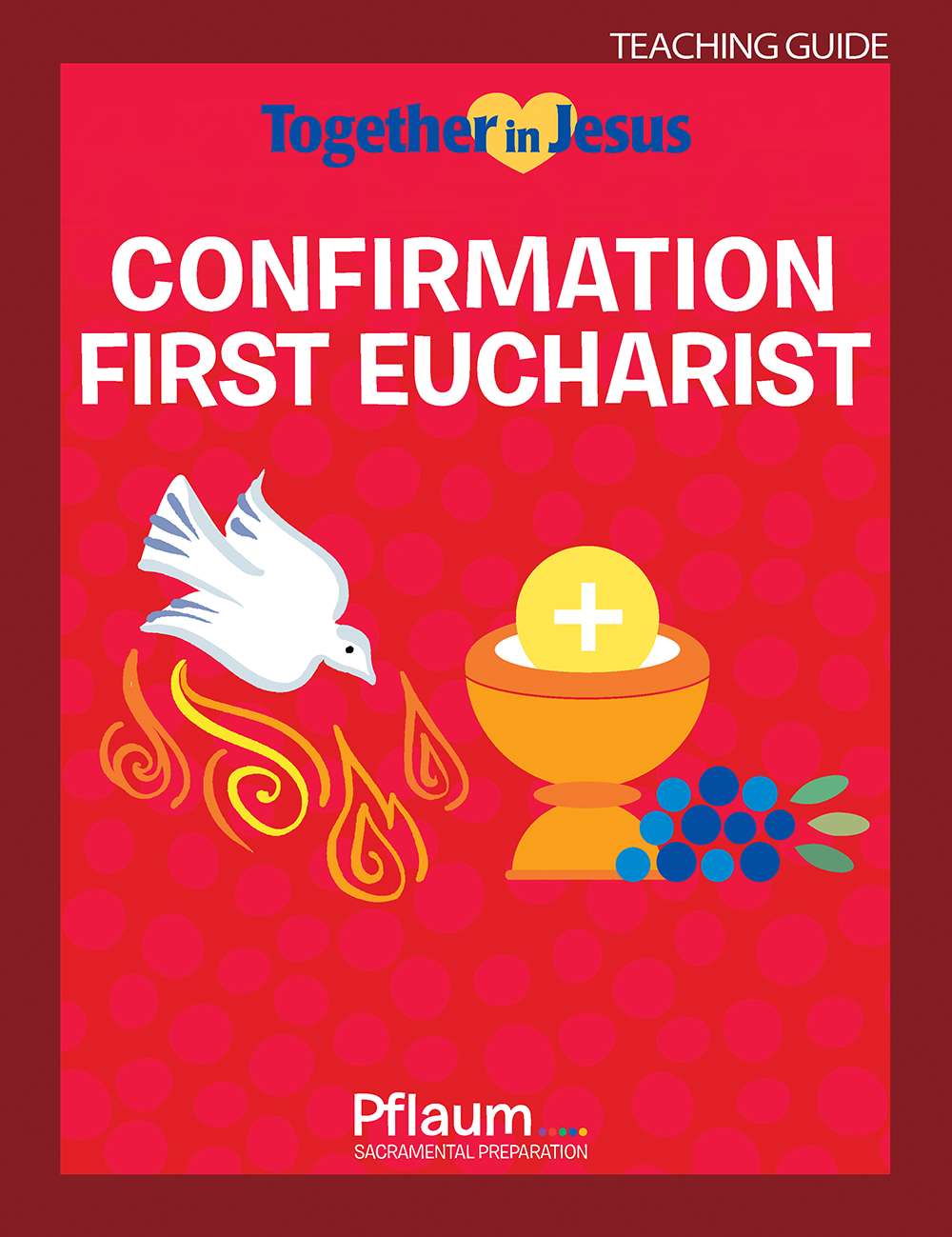 Together in Jesus Confirmation First Eucharist