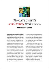 The Catechist's Formation Workbook Facilitator Guide