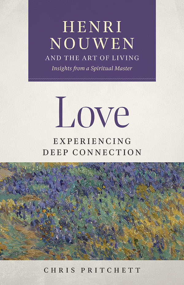 Love: Experiencing Deep Connection