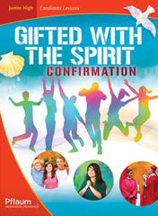 Confirmation — Junior High Candidate Edition — Gifted with the Spirit