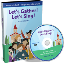 Let's Gather! Let's Sing! 2-DVD Set - Growing in Faith Through Song & Movement