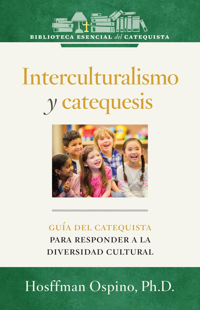 Interculturalismo y catequesis - Guia del catequista para responder a la diversidad cultural