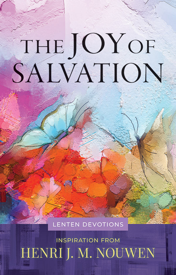 Cover of "The Joy Of Salvation" by Henri Nouwen features colors and butterflies. 