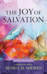 The Joy of Salvation: Daily Devotions for Lent
