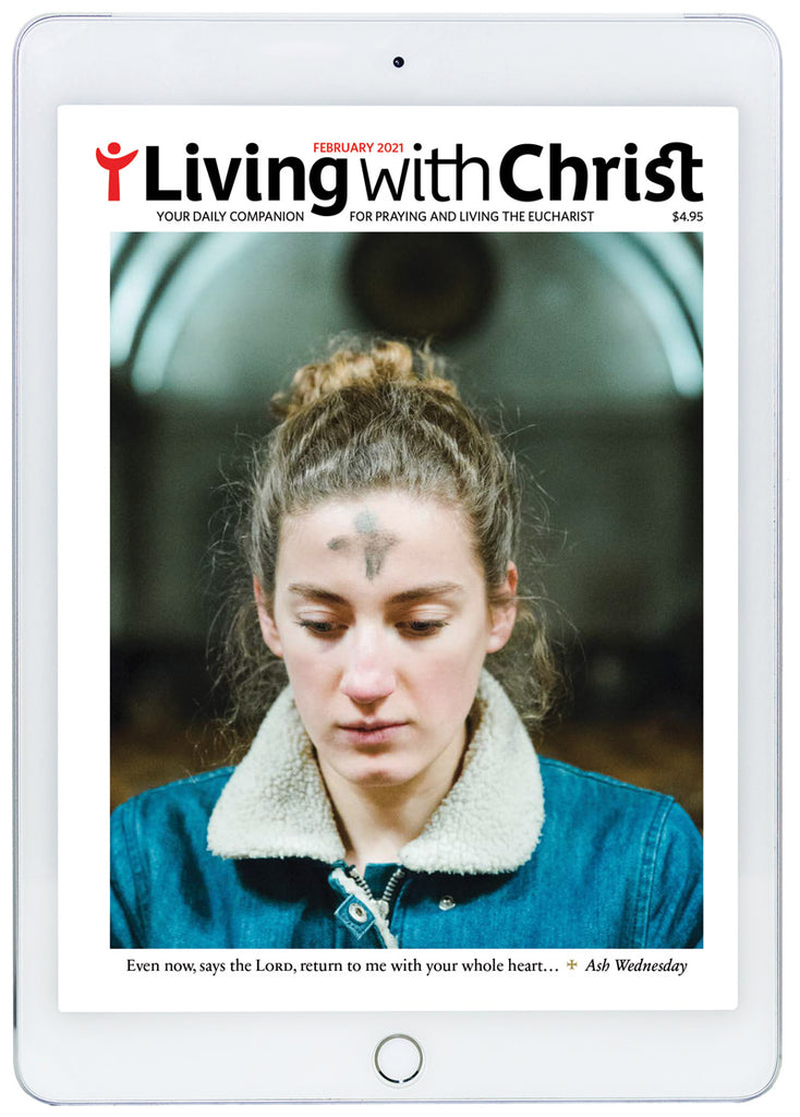 February 2021 Living with Christ Digital Edition