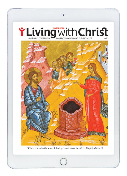 March 2020 Living with Christ  Digital Edition