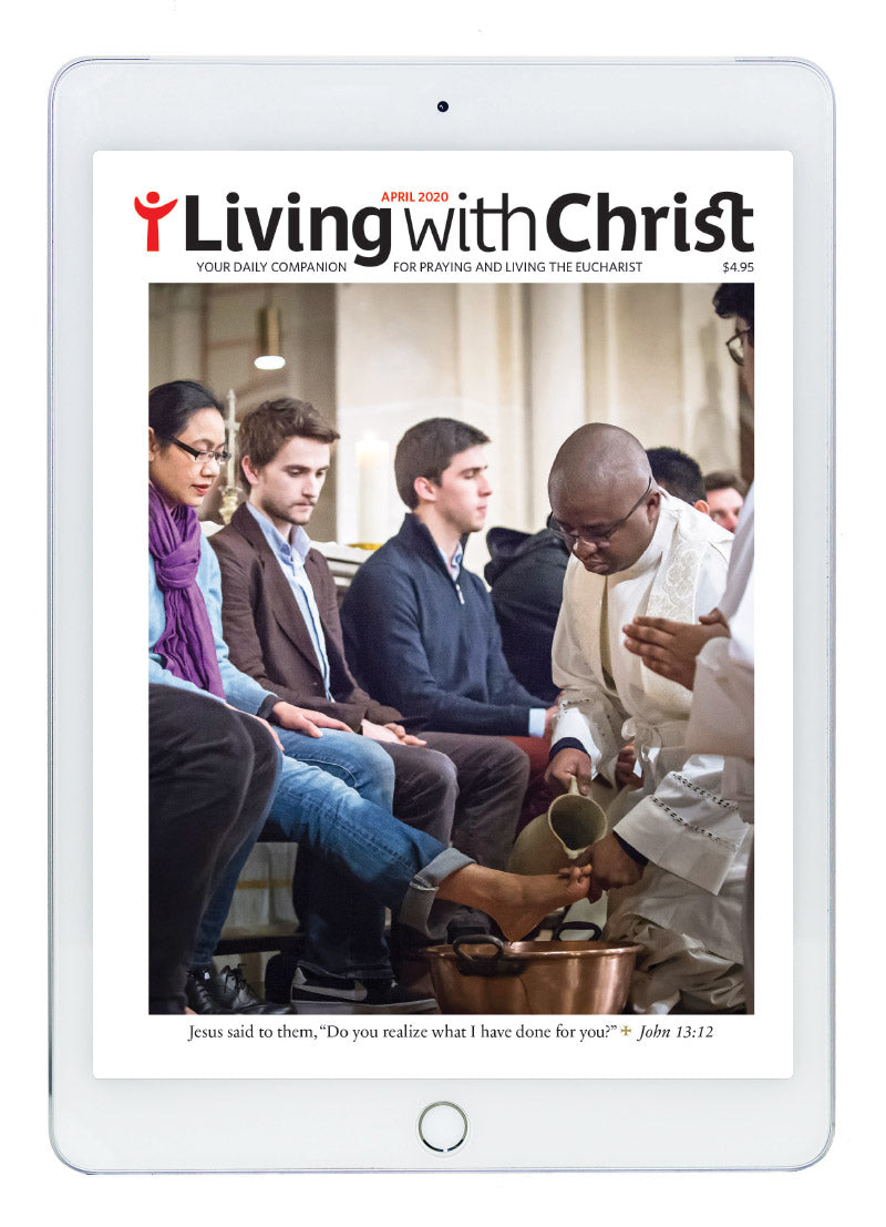 April 2020 Living with Christ Digital Edition