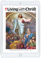 May 2021 Living with Christ Digital Edition