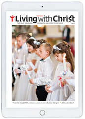 May 2022 Living with Christ Digital Edition