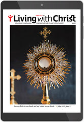 June 2023 Living with Christ Digital Edition