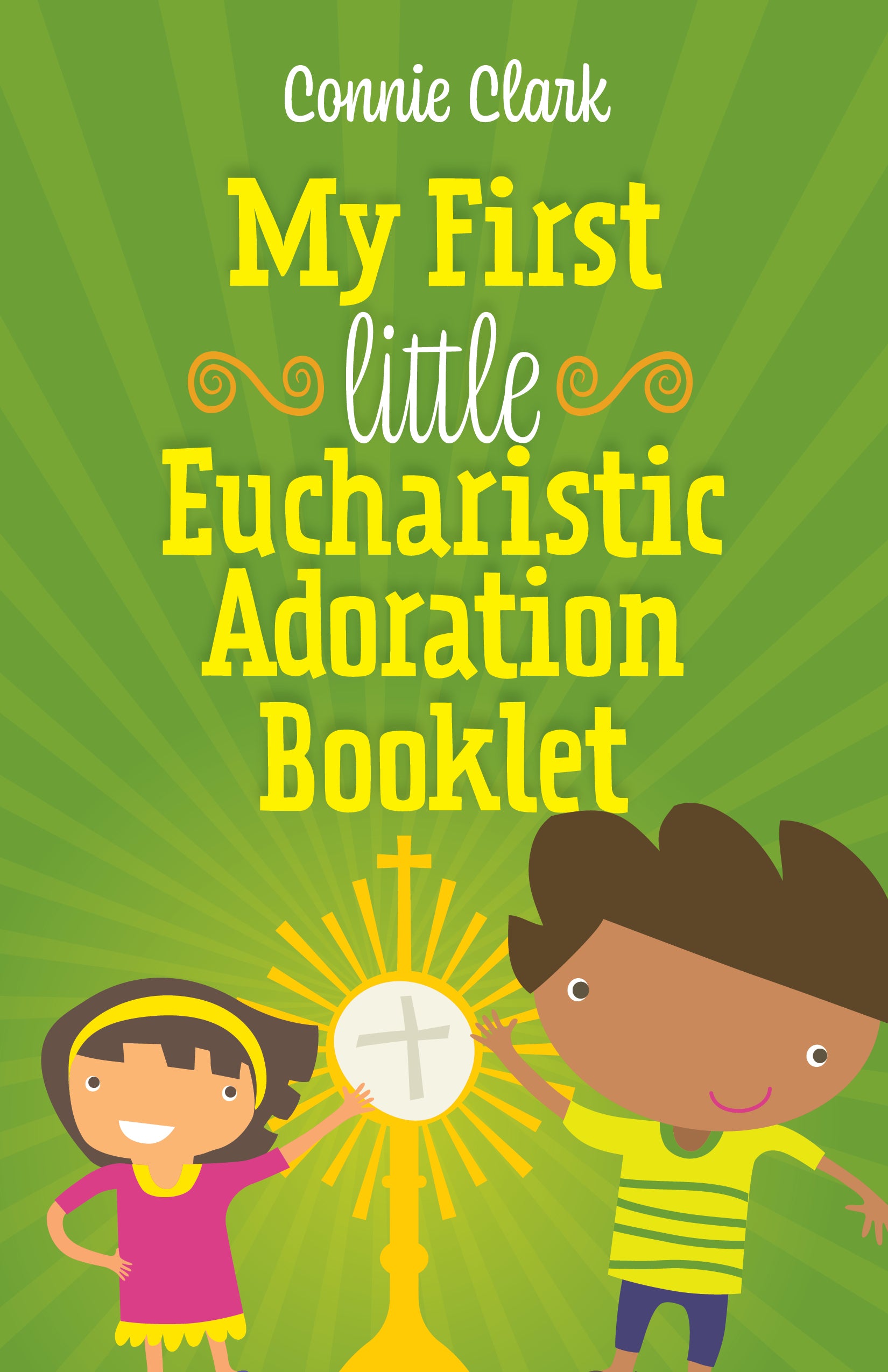 Picture of "My first little Eucharistic Adoration Booklet" by Connie Clark cover features a drawing of two children in a green background