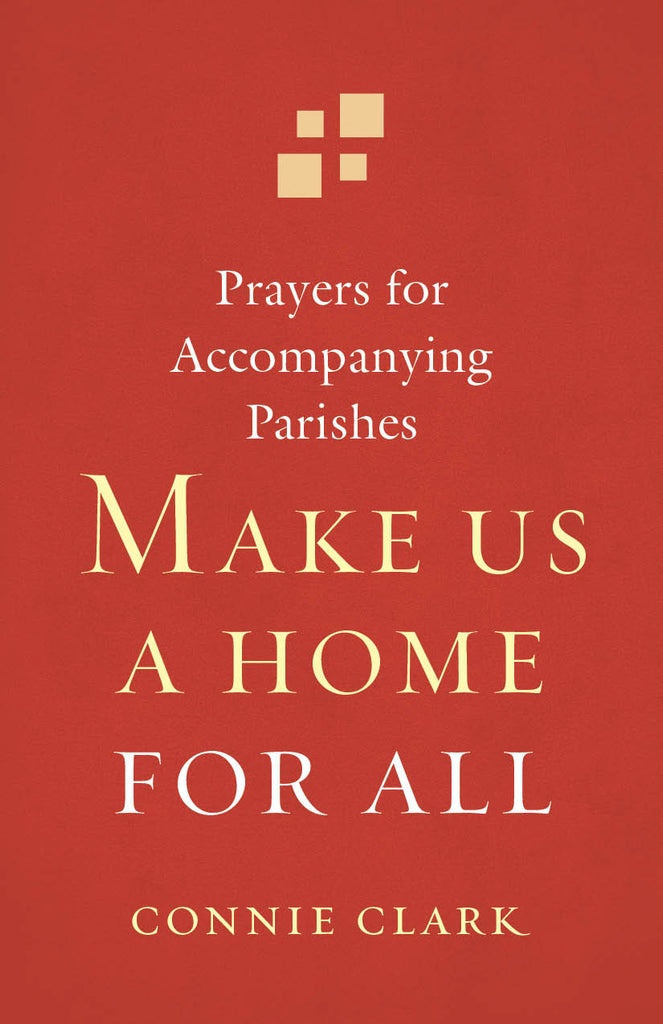Make Us a Home for All  Prayers for Accompanying Parishes (individual use)