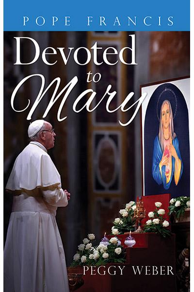 "Pope Francis Devoted to Mary" by Peggy Weber features an image of Pope Francis standing before a picture of Mary