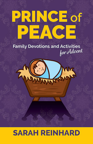 "Prince of Peace - Family Devotions and Activities for Advent" by Sarah Reinhard's cover features a drawing of Jesus is in a feeder in a purple background.