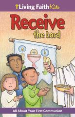 Living Faith Kids: Receive the Lord