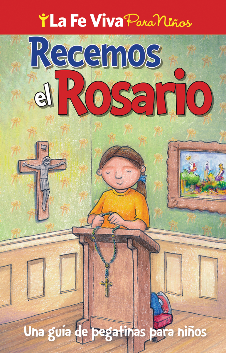 "Recemos El Rosario" by La Fe Viva Para Ninos cover features a drawing of a young girl praying the rosary in a living room.