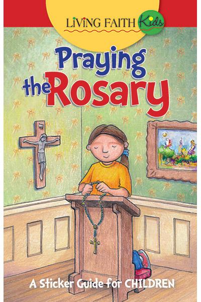 "Living Faith Kids: Praying The Rosary" cover features a girl praying the rosary in a living room.