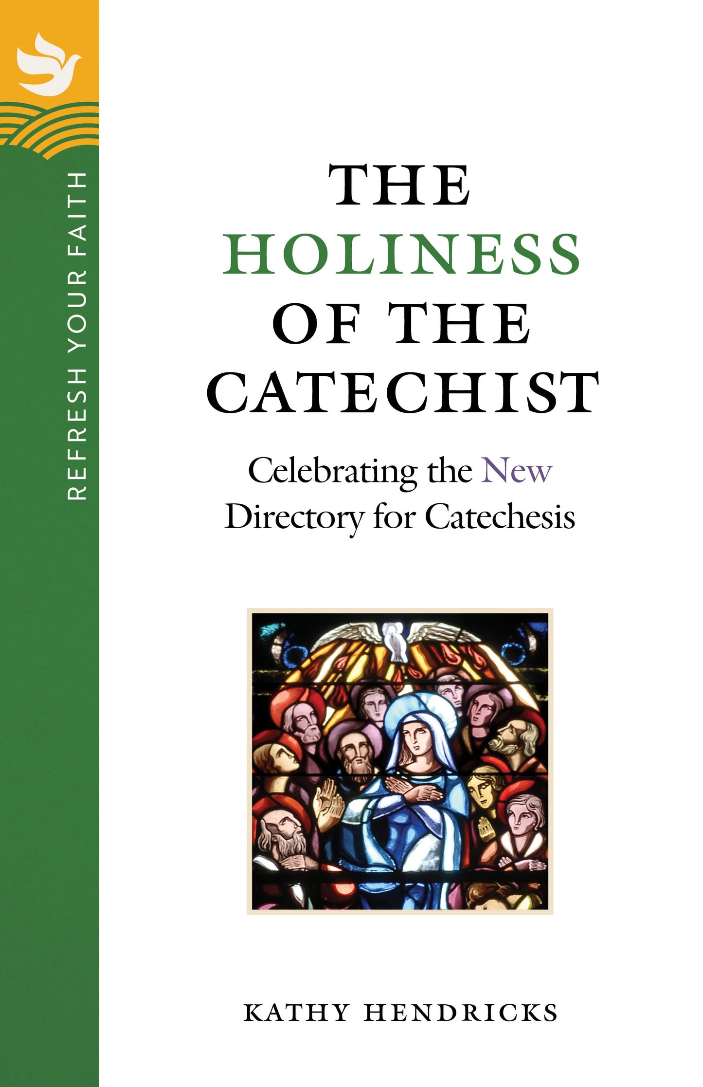 Refresh Your Faith The Holiness of the Catechist