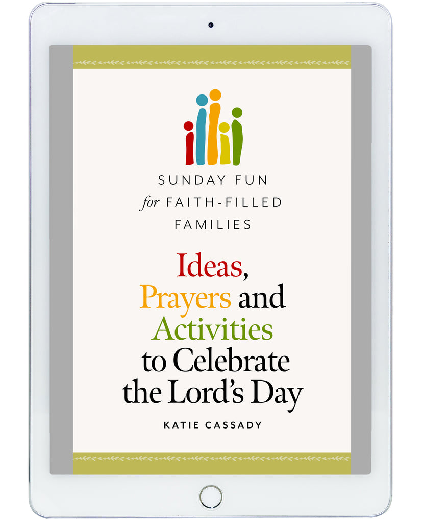 Sunday Fun for Faith-Filled Families: Ideas, Prayers and Activities to Celebrate the Lord’s Day (Individual Use)