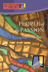 Threshold Bible Study: People of the Passion