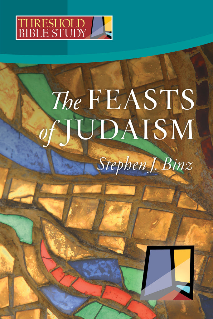 Threshold Bible Study: The Feasts of Judaism