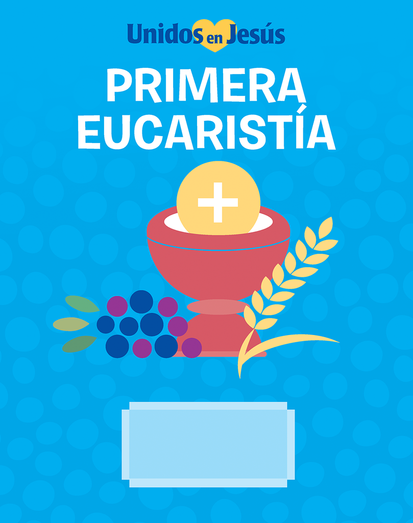Primera Eucaristía / First Eucharist — Student (Bilingual)  — Together in Jesus