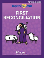 First Reconciliation — Teaching Guide — Together in Jesus