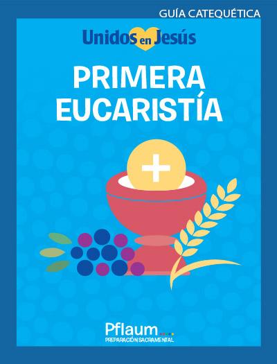 Together in Jesus Primera Eucaristia - Teacher Guide (Spanish)