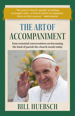 The Art of Accompaniment - Four essential conversations on becoming the kind of parish the church needs today